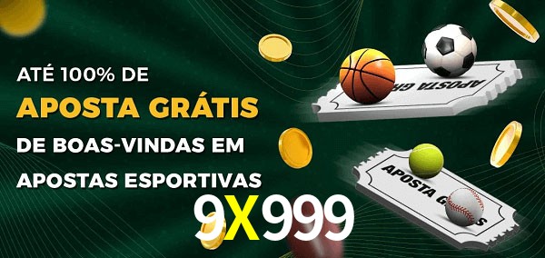 9X999bet Ate 100% de Aposta Gratis